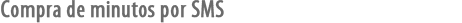 Compra de minutos por SMS